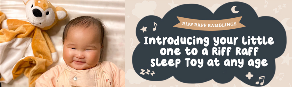 Our Guide to Introducing Riff Raff & Co Sleep Toys to Your Baby