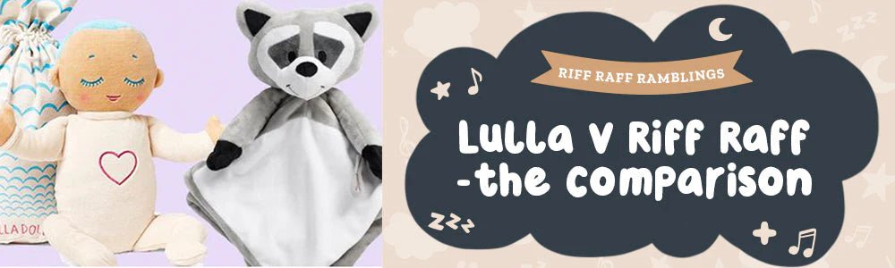 How do Riff Raff Sleep Toys Compare to the Lulla Doll? - Riff Raff Baby US