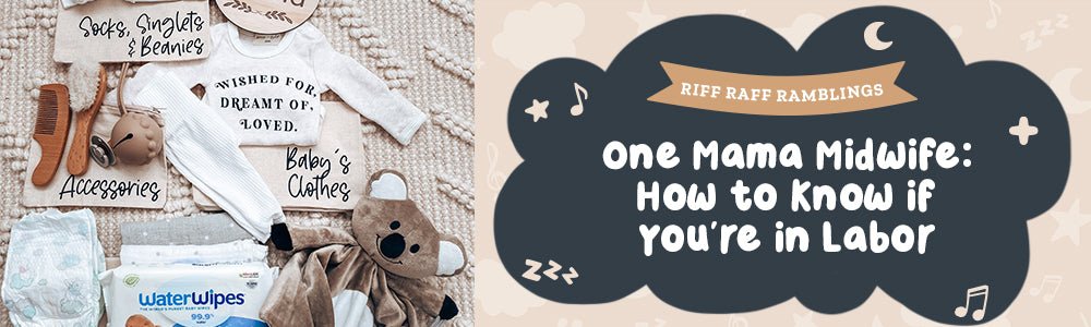 How To Know If You're In Labor - Riff Raff Baby US