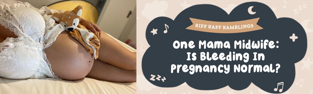 Is Bleeding In Pregnancy Normal? - Riff Raff Baby US