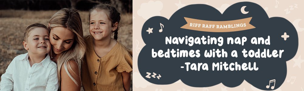 Navigating Nap and Bedtimes with a Toddler - Riff Raff Baby US