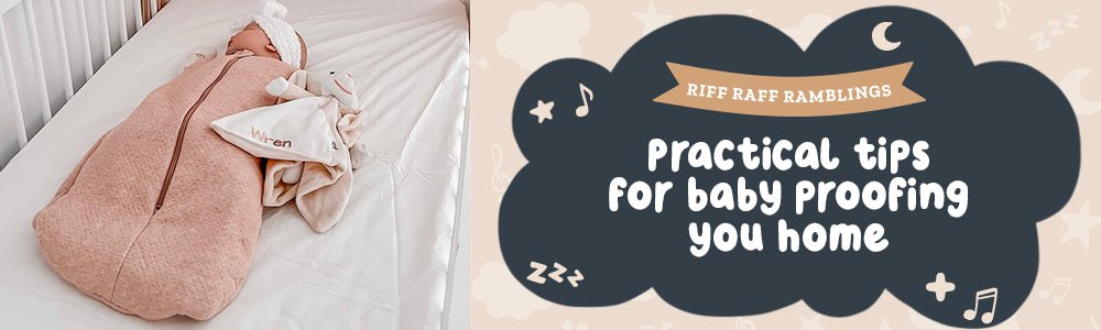 Practical Tips for Baby Proofing Your Home - Riff Raff Baby US