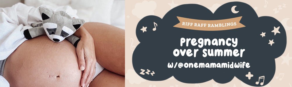 Pregnancy Over Summer - Riff Raff Baby US