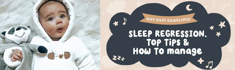 Top Tips for Sleep Regressions - Riff Raff Baby US