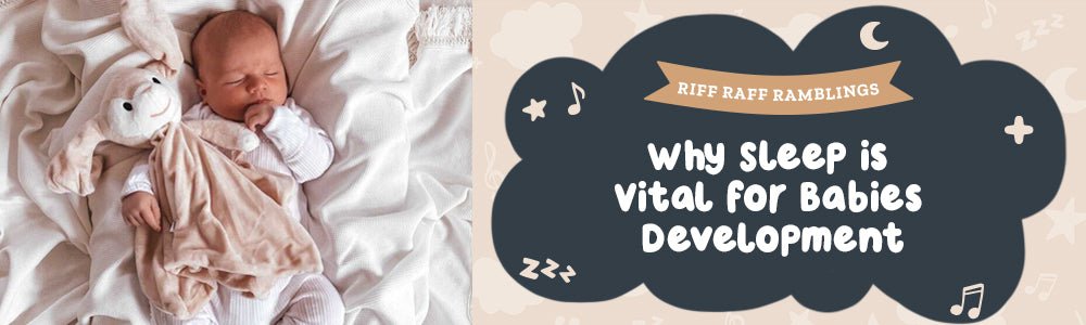 Why Sleep is Vital for Babies - Riff Raff Baby US
